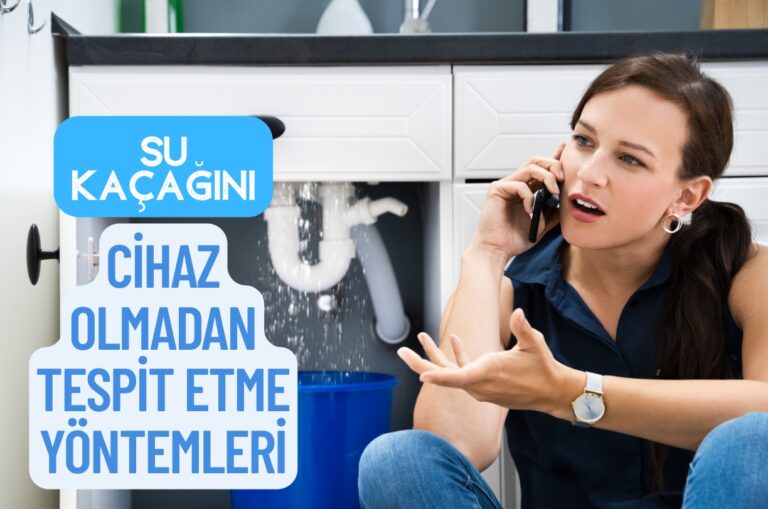 Su Kaçağını Cihaz Olmadan Tespit Etme